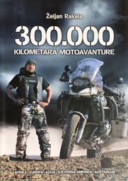 [A-11-4A] 300000 KILOMETARA MOTOAVANTURE