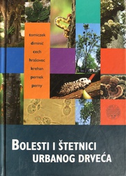 [A-11-3A] BOLESTI I ŠTETNICI URBANOG DRVEĆA