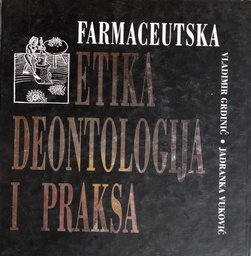 [A-11-2A] FARMACEUTSKA ETIKA , DEONTOLOGIJA I PRAKSA