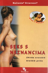 [A-12-5A] SEKS S NEZNANCIMA - ZBIRKA EROTSKIH KRATKIH PRIČA