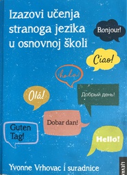 [A-12-4B] IZAZOVI UČENJA STRANOGA JEZIKA U OSNOVNOJ ŠKOLI