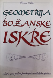 [A-13-3B] GEOMETRIJA BOŽANSKE ISKRE