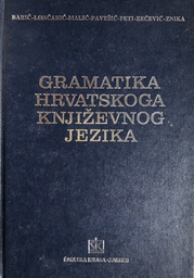 [B-01-5A] GRAMATIKA HRVATSKOG KNJIŽEVNOG JEZIKA