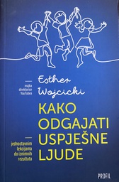 [B-01-4B] KAKO ODGAJATI USPJEŠNE LJUDE