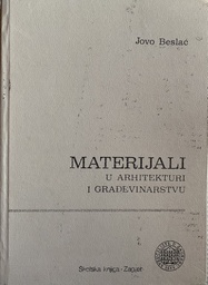 [B-01-4B] MATERIJALI U ARHITEKTURI I GRAĐEVINARSTVU