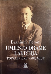 [B-01-2B] UMJESTO DRAME LAKRDIJA