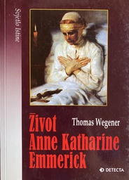 [B-01-2A] ŽIVOT ANNE KATHERINE EMMERICK