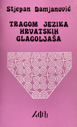 [B-01-2A] TRAGOM JEZIKA HRVATSKIH GLAGOLJAŠA