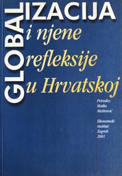 [B-01-1B] GLOBALIZACIJA I NJENE REFLEKSIJE U HRVATSKOJ