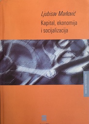 [B-01-1A] KAPITAL, EKONOMIJA I SOCIJALIZACIJA