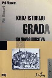 [B-01-1A] KROZ ISTORIJU GRADA DO NOVOG DRUŠTVA