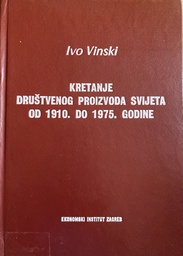 [B-02-5A] KRETANJE DRUŠTVENOG PROIZVODA SVIJETA OD 1910 DO 1975 GODINE