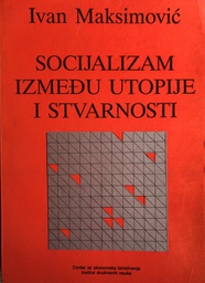 [B-02-5A] SOCIJALIZAM IZMEĐU UTOPIJE I STVARNOSTI