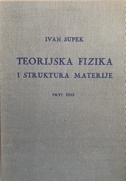 [B-02-5A] TEORIJSKA FIZIKA I STRUKTURA MATERIJE - PRVI DIO