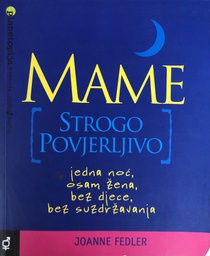 [B-02-4A] MAME STROGO POVJERLJIVO