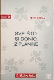 [B-03-4B] SVE ŠTO SI DONIO IZ PLANINE