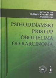 [O-01-2B] PSIHODINAMSKI PRISTUP OBOLJELIMAOD KARCINOMA