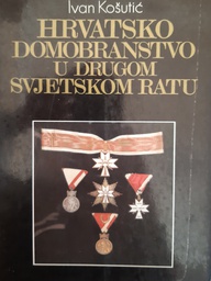 [B-03-3B] HRVATSKO DOMOBRANSTVO U DRUGOM SVJETSKOM RATU