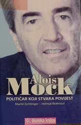 [GS-2B] ALOIS MOCK - POLITIČAR KOJI STVARA POVIJEST