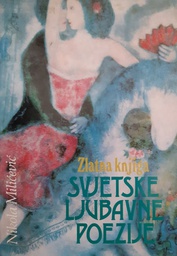 [S-01-1B] ZLATNA KNJIGA SVJETSKE LJUBAVNE POEZIJE