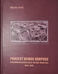 [A-03-1A] POVIJEST OSMOG KORPUSA NARODNOOSLOBODILAČKE VOJSKE HRVATSKE 1943.-1945.