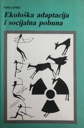 [B-03-6A] EKOLOŠKA ADAPTACIJA I SOCIJALNA POBUNA