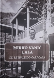 [B-04-2A] MIRKO VANIĆ LALA - OD RETFALE DO CARACASA