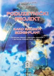 [B-04-3A] PODUZETNIČKI PROJEKT ILI KAKO SAČINITI BIZNIS-PLAN?