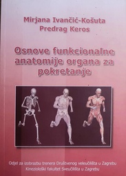 [B-04-3B] OSNOVE FUNKCIONALNE ANATOMIJE ORGANA ZA POKRETANJE