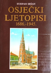 [B-04-4B] OSJEČKI LJETOPISI 1686.-1945.