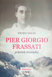 [B-04-5B] PIER GIORGIO FRASSATI PRIJATELJ SIROMAHA
