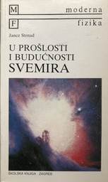 [A-05-6A] U PROŠLOSTI I BUDUĆNOSTI SVEMIRA