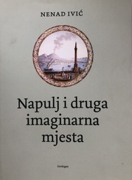 [A-05-6A] NAPULJ I DRUGA IMAGINARNA MJESTA