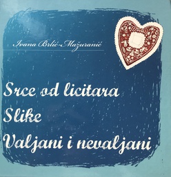 [A-01-1A] SRCE OD LICIRATA,SLIKE,VALJANI I NEVALJANI