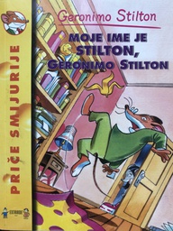 [D-16-3A] MOJE IME JE STILTON,GERONIMO STILTON