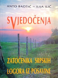 [GS-3A] SVJEDOČENJA ZATOČENIKA SRPSKIH LOGORA IZ POSAVINE