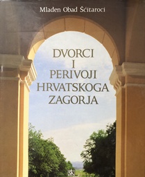 [A-08-1A] DVORCI I PERIVOJI HRVATSKOGA ZAGORJA