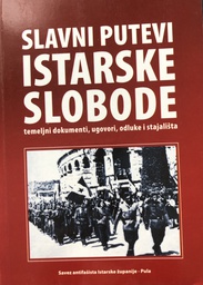 [A-09-6B] SLAVNI PUTEVI ISTARSKE SLOBODE