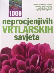 [A-01-1A] 1000 NEPROCJENJIVIH VRTLARSKIH SAVJETA