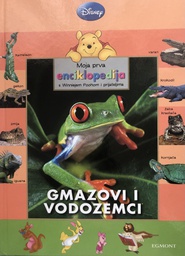 [B-08-1A] DISNEY - MOJA PRVA ENCIKLOPEDIJA S WINNIEJEM POOHOM I PRIJATELJIMA - GMAZOVI I VODOZEMCI