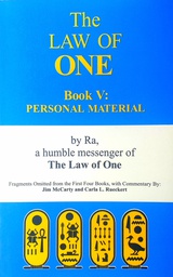 [B-08-6A] THE LAW OF ONE - BOOK V.: PERSONAL MATERIAL