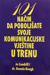 [B-08-2A] 101 NAČIN DA POBOLJŠATE SVOJE KOMUNIKACIJSKE VJEŠTINE U TRENU