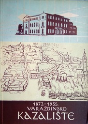 [B-09-5B] NARODNO KAZALIŠTE AUGUST CESAREC U VARAŽDINU 1873.-1955.