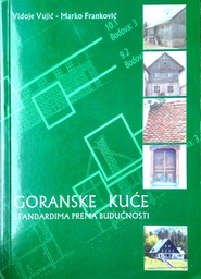 [B-09-4B] GORANSKE KUĆE - STANDARDIMA PREMA BUDUĆNOSTI