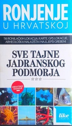 [B-09-6B] RONJENJE U HRVATSKOJ - SVE TAJNE JADRANSKOG PODMORJA