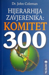 [B-09-6A] HIJERARHIJA ZAVJERENIKA: KOMITET 300