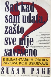 [B-08-5A] SAD KAD SAM UDATA,ZAŠTO SVE NIJE SAVRŠENO