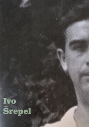 [B-08-4B] IVO ŠREPEL: DOKUMENTI,VRIJEME,SUDBINA