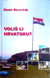 [B-07-3A] VOLIŠ LI HRVATSKU?