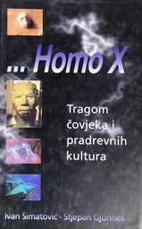 [O-B-4B] HOMO X : TRAGOM ČOVJEKA I PRADREVNIH KULTURA